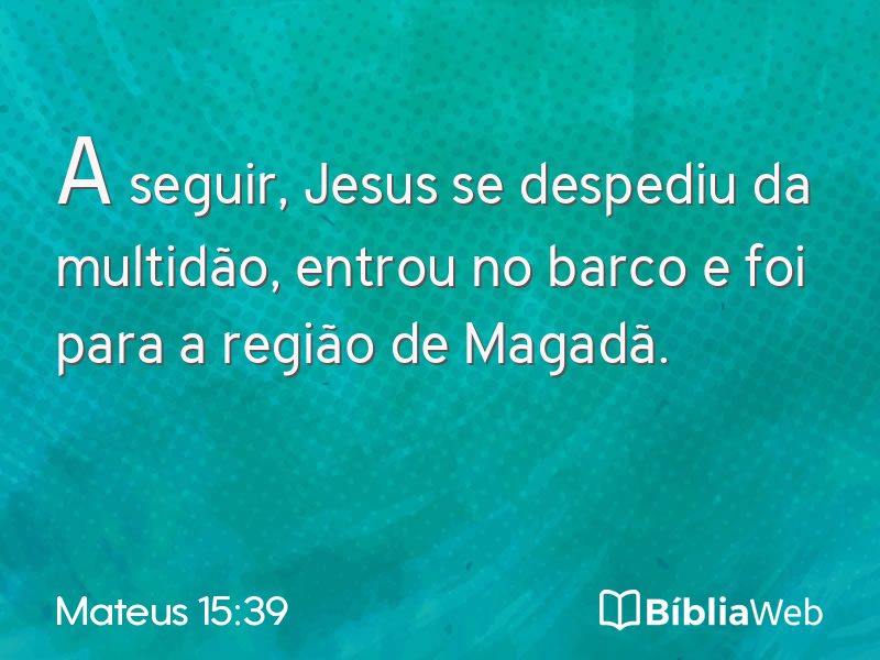 Mateus 15:39 em imagem para compartilhar