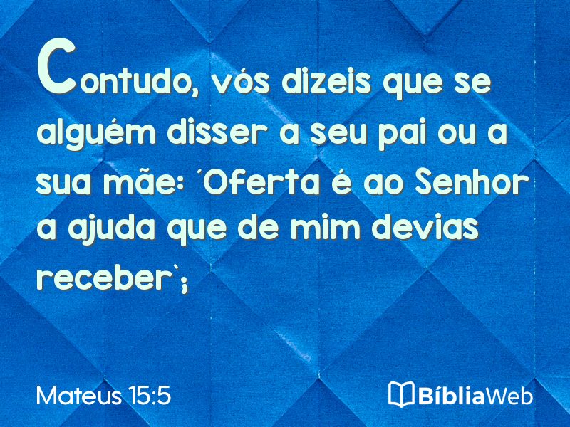 Mateus 15:5 em imagem para compartilhar