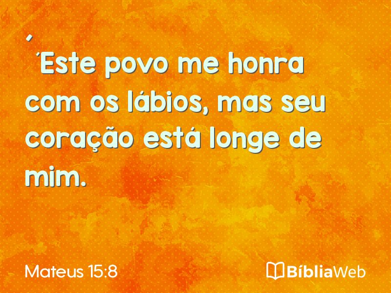 Mateus 15:8 em imagem para compartilhar