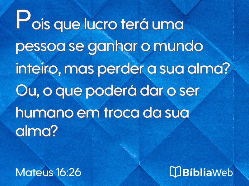 Mateus 16:26 em imagem para compartilhar
