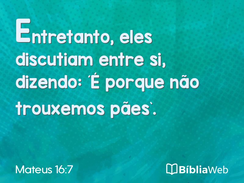Mateus 16:7 em imagem para compartilhar