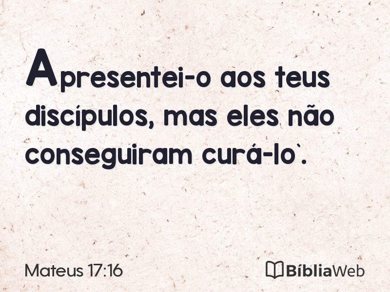 Mateus 17:16 em imagem para compartilhar