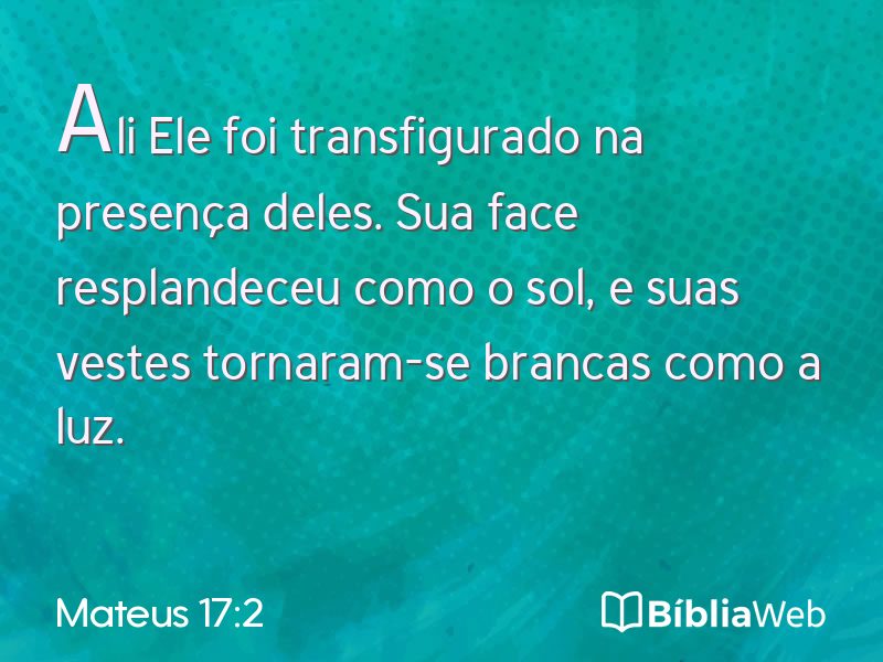 Mateus 17:2 em imagem para compartilhar
