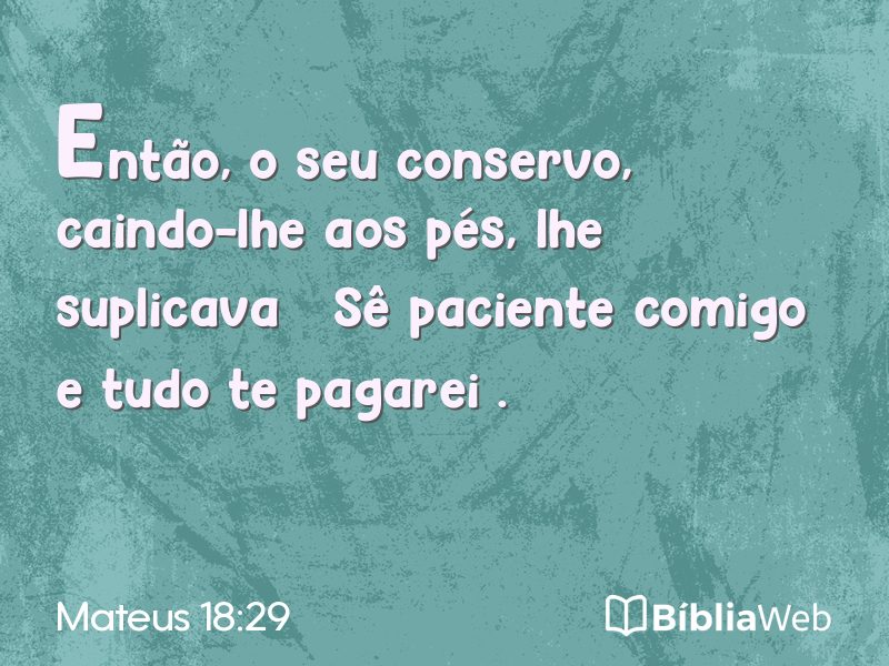 Mateus 18:29 em imagem para compartilhar