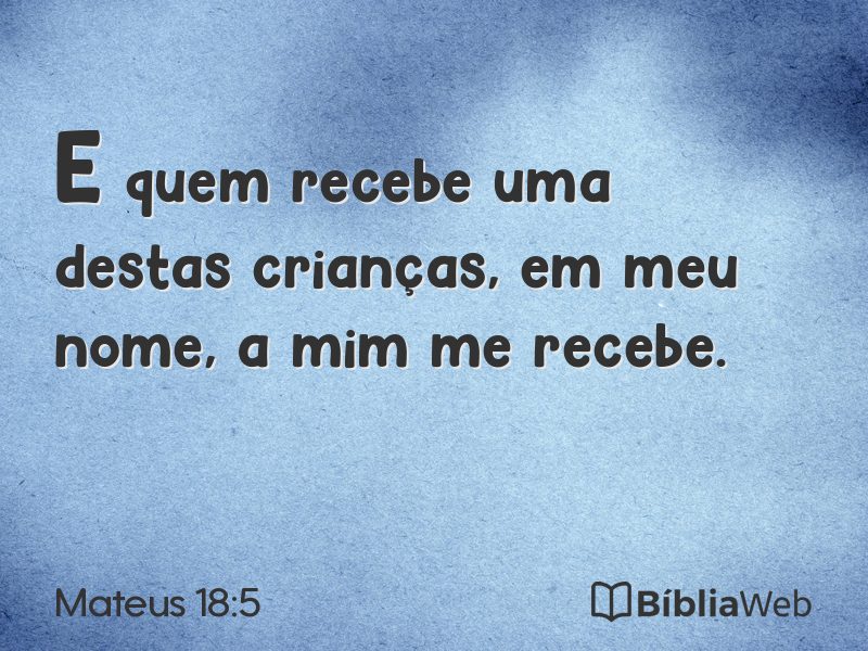 Mateus 18:5 em imagem para compartilhar