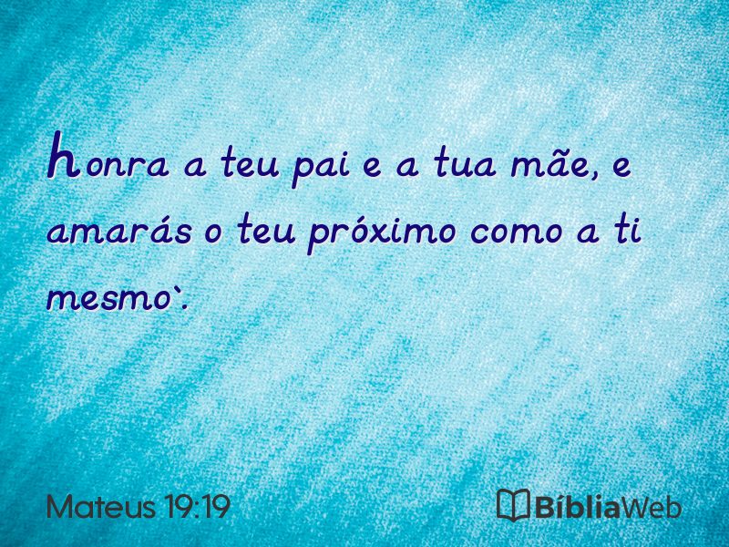 Mateus 19:19 em imagem para compartilhar