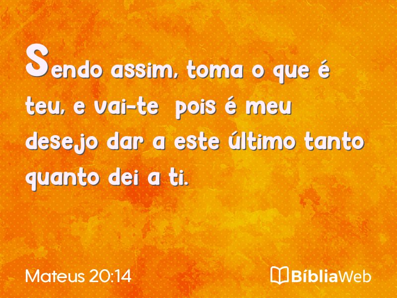 Mateus 20:14 em imagem para compartilhar