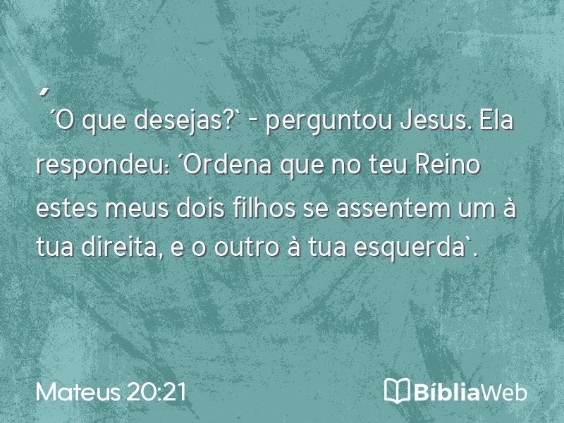 Mateus 20:21 em imagem para compartilhar