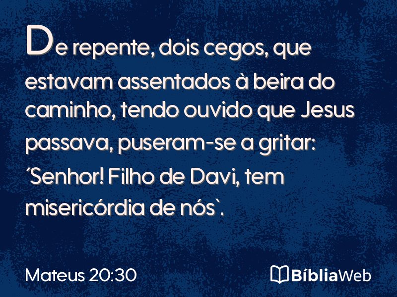 Mateus 20:30 em imagem para compartilhar