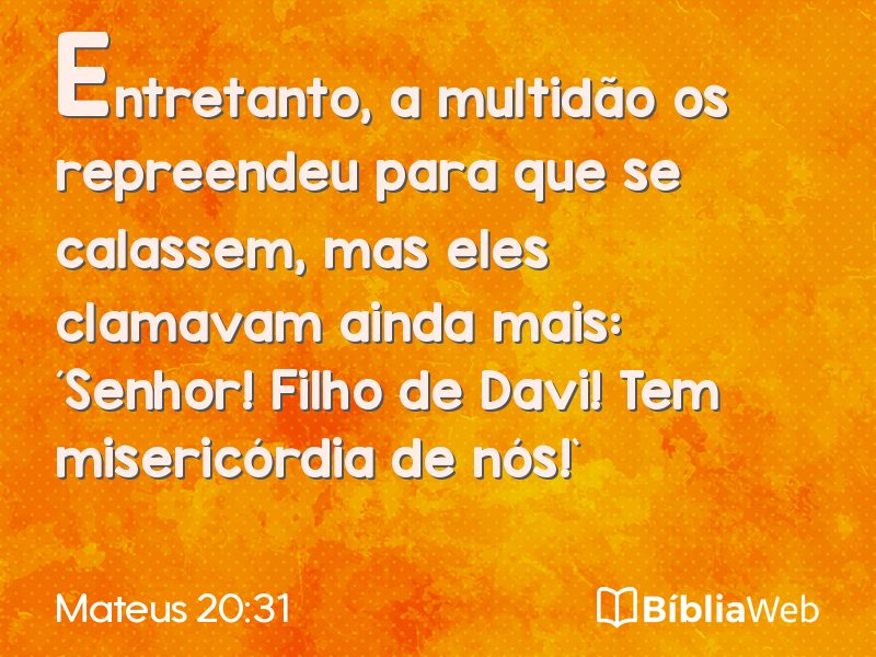 Mateus 20:31 em imagem para compartilhar