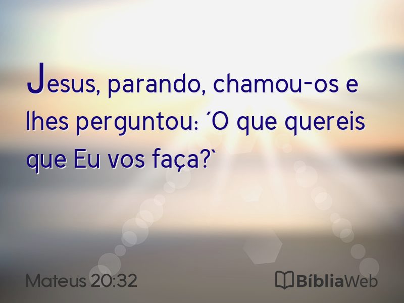 Mateus 20:32 em imagem para compartilhar