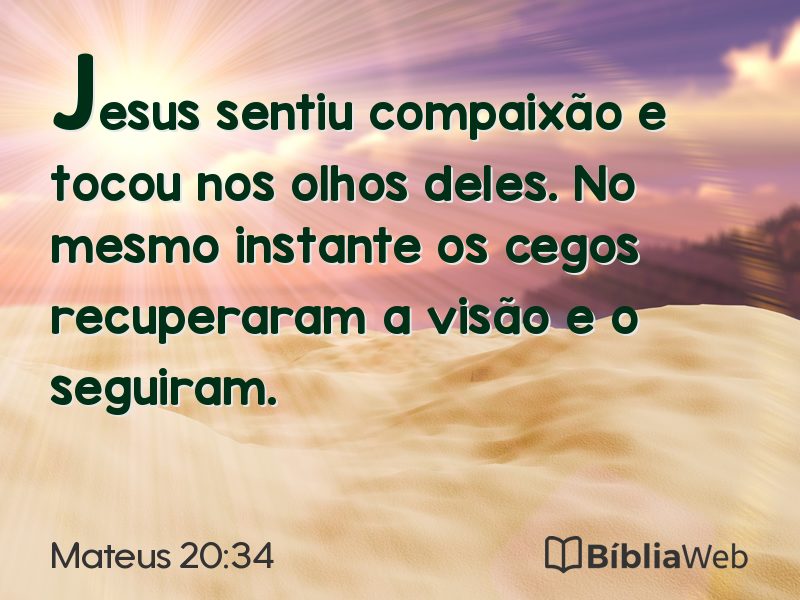 Mateus 20:34 em imagem para compartilhar