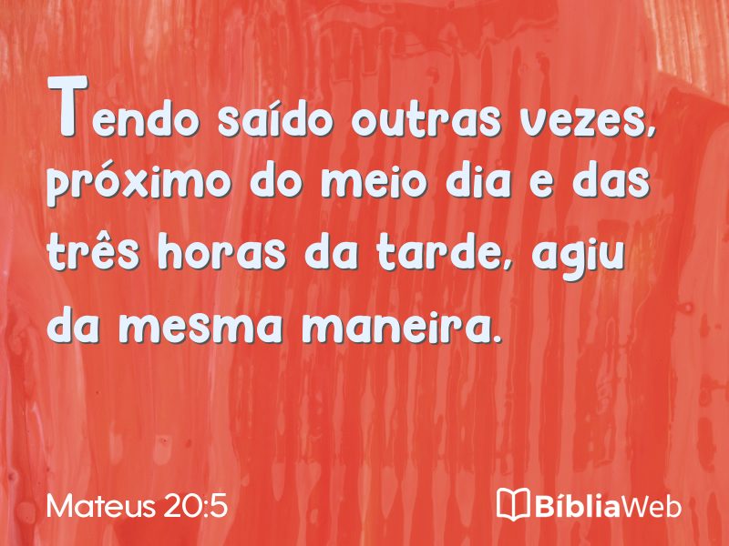 Mateus 20:5 em imagem para compartilhar