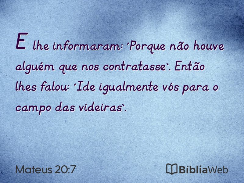 Mateus 20:7 em imagem para compartilhar