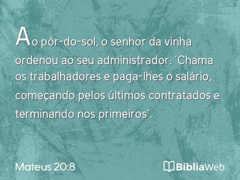 Mateus 20:8 em imagem para compartilhar