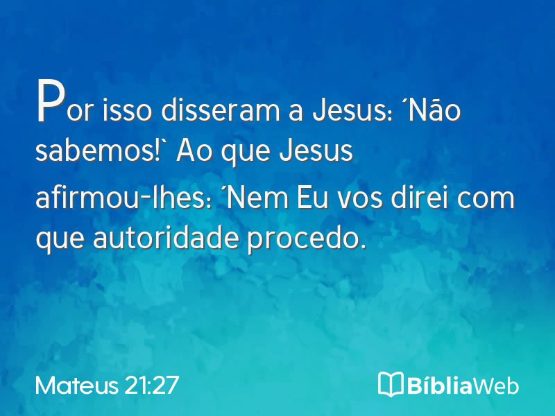Mateus 21:27 em imagem para compartilhar