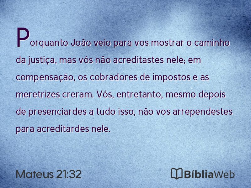 Mateus 21:32 em imagem para compartilhar