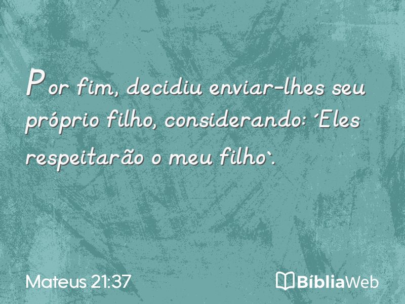 Mateus 21:37 em imagem para compartilhar