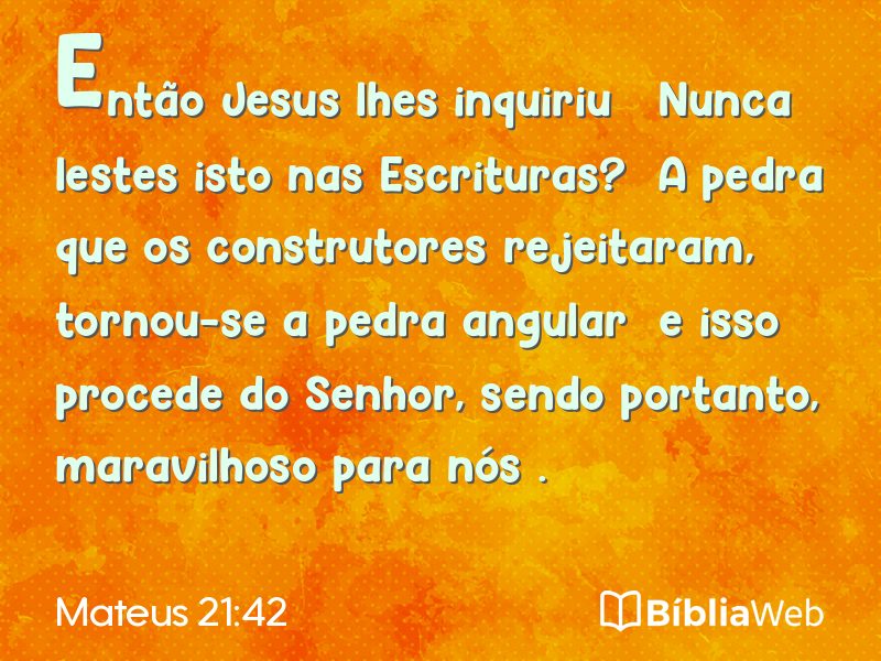Mateus 21:42 em imagem para compartilhar