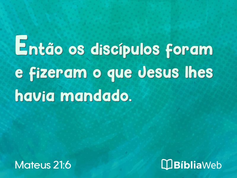Mateus 21:6 em imagem para compartilhar