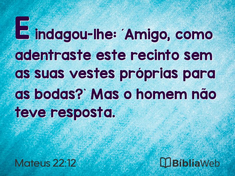 Mateus 22:12 em imagem para compartilhar