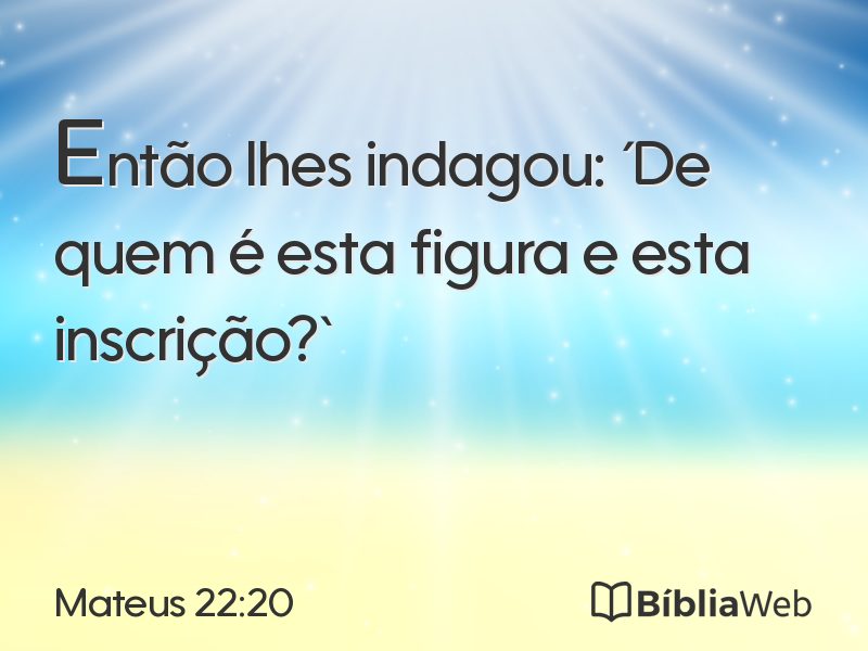 Mateus 22:20 em imagem para compartilhar