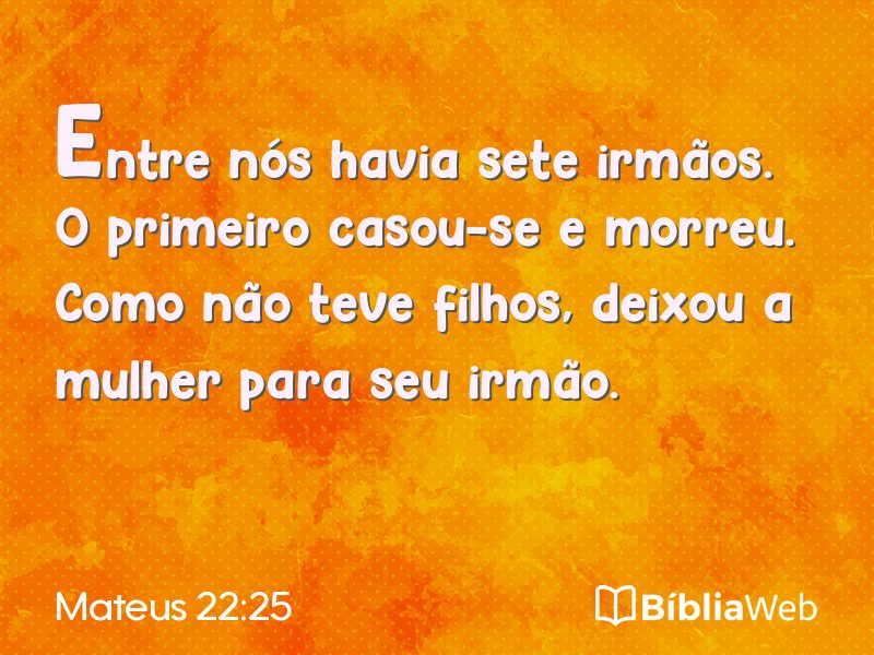 Mateus 22:25 em imagem para compartilhar