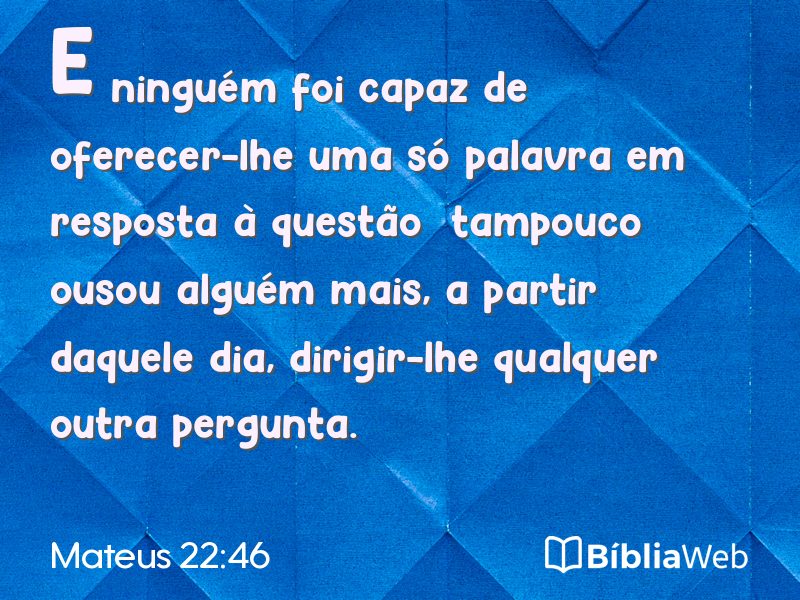 Mateus 22:46 em imagem para compartilhar