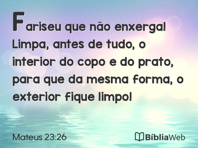 Mateus 23:26 em imagem para compartilhar