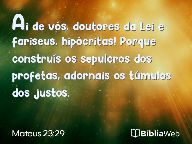 Mateus 23:29 em imagem para compartilhar
