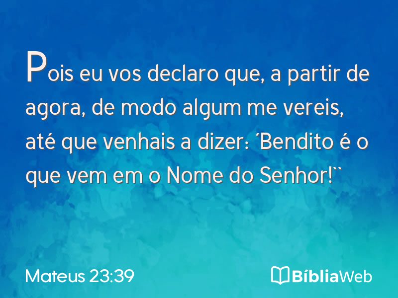 Mateus 23:39 em imagem para compartilhar