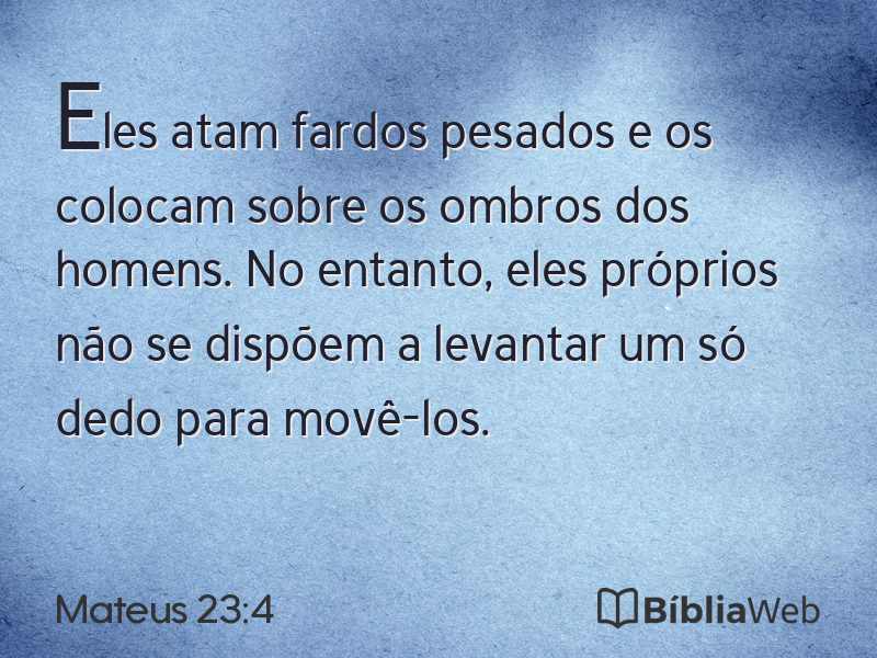 Mateus 23:4 em imagem para compartilhar