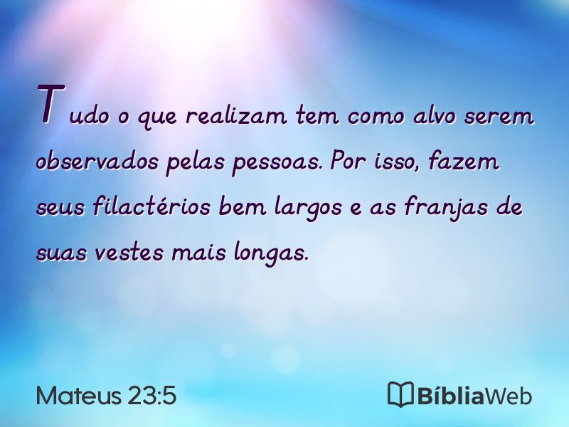 Mateus 23:5 em imagem para compartilhar