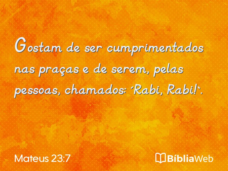 Mateus 23:7 em imagem para compartilhar