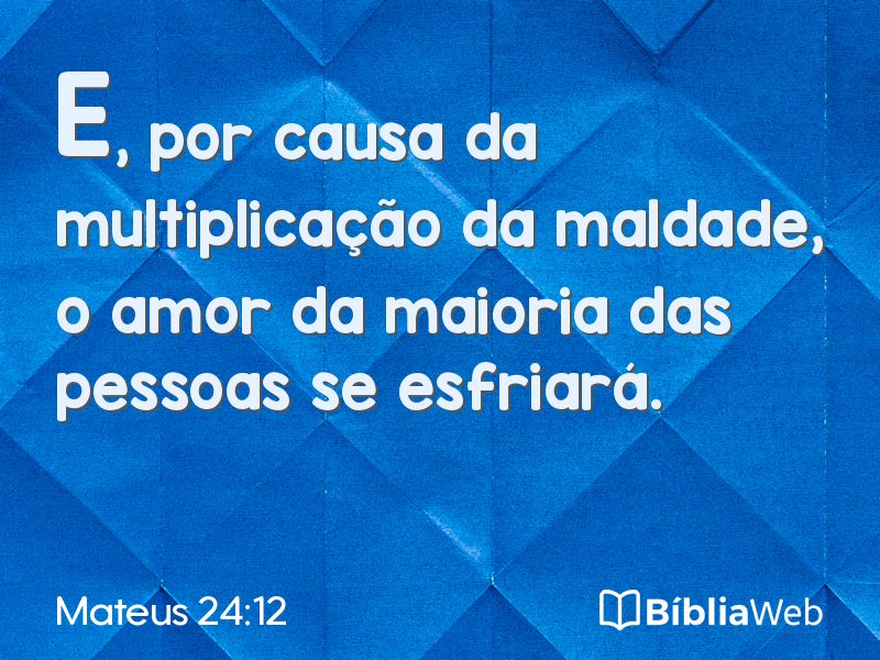 Mateus 24:12 em imagem para compartilhar