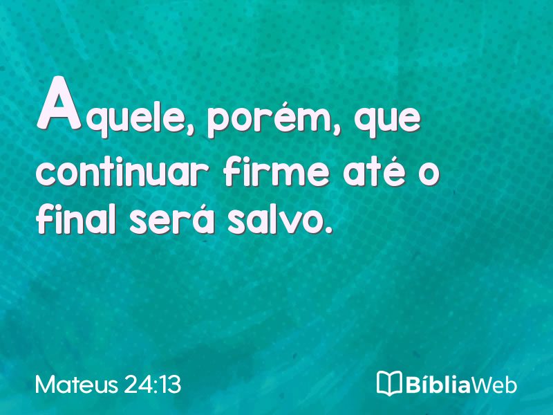 Mateus 24:13 em imagem para compartilhar