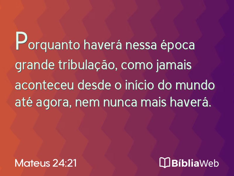 Mateus 24:21 em imagem para compartilhar