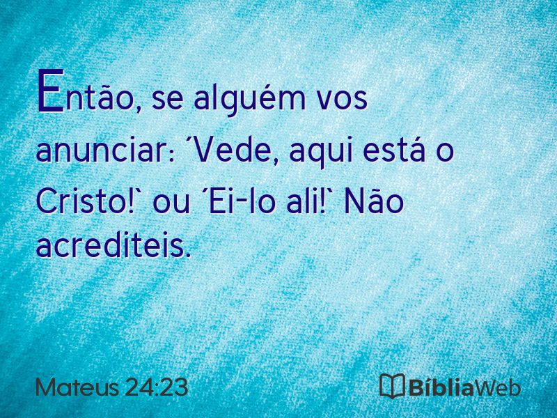 Mateus 24:23 em imagem para compartilhar