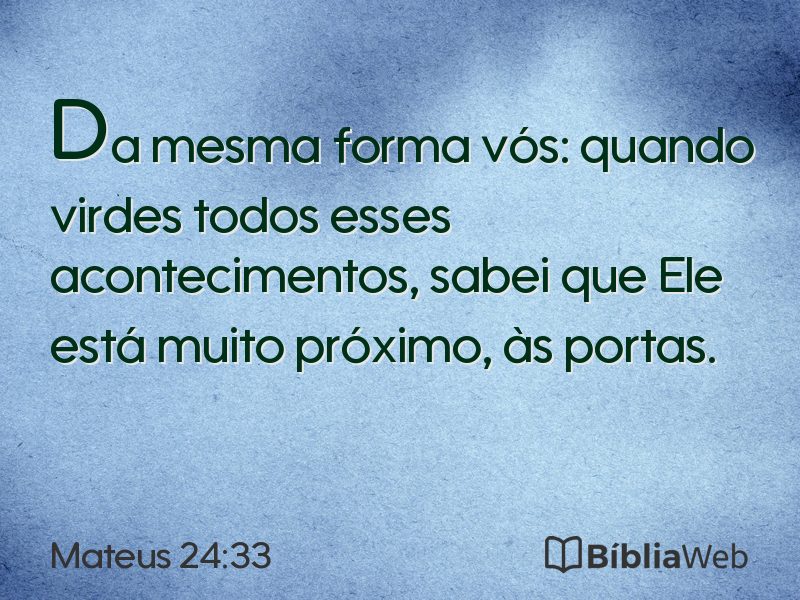 Mateus 24:33 em imagem para compartilhar