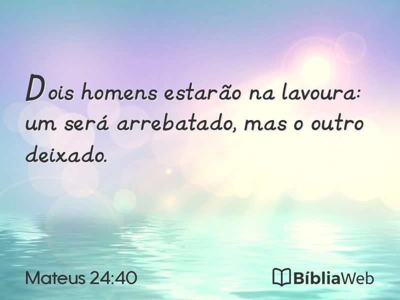 Mateus 24:40 em imagem para compartilhar