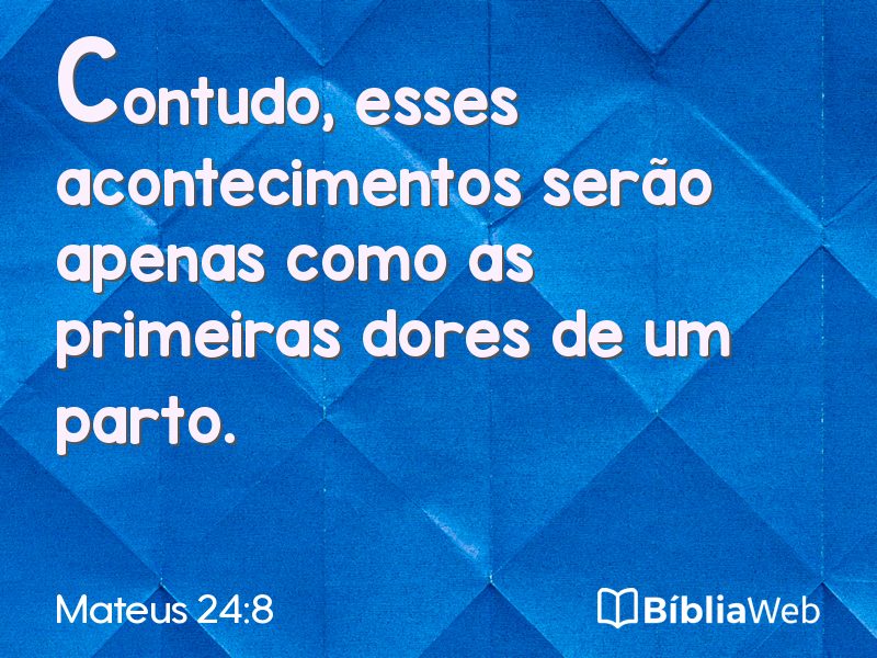 Mateus 24:8 em imagem para compartilhar
