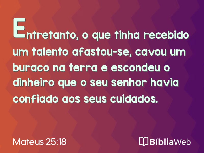 Mateus 25:18 em imagem para compartilhar