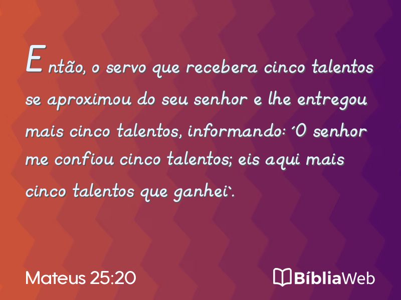 Mateus 25:20 em imagem para compartilhar