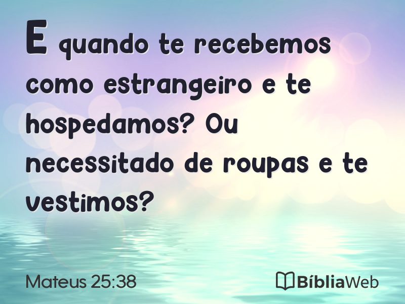 Mateus 25:38 em imagem para compartilhar