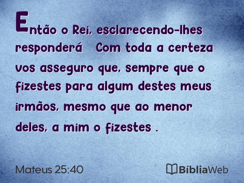 Mateus 25:40 em imagem para compartilhar