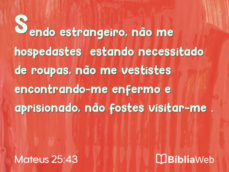 Mateus 25:43 em imagem para compartilhar