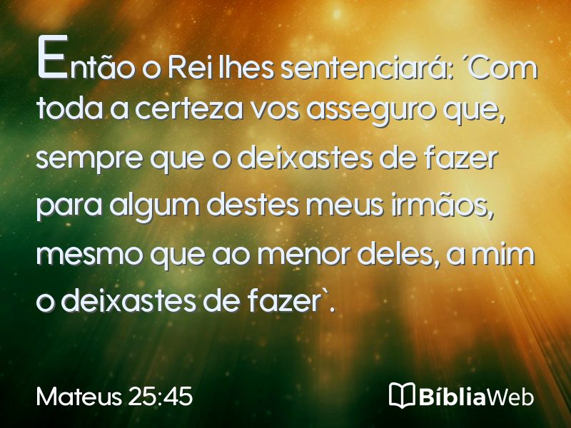 Mateus 25:45 em imagem para compartilhar