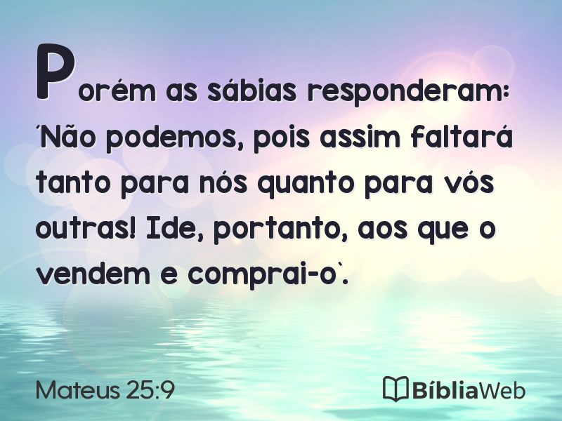 Mateus 25:9 em imagem para compartilhar