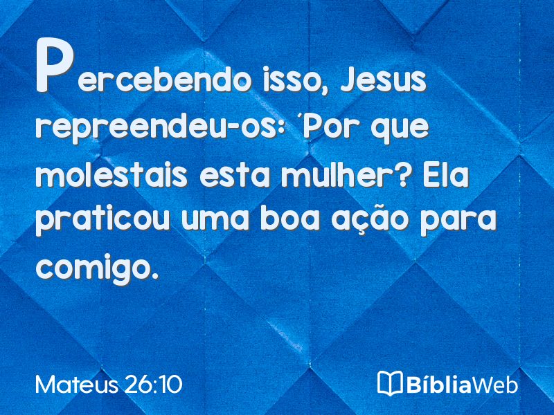 Mateus 26:10 em imagem para compartilhar