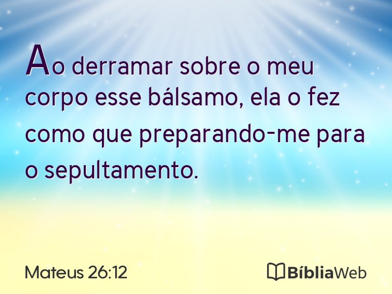 Mateus 26:12 em imagem para compartilhar